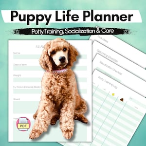 New Puppy Planner | Printable Potty Worksheet | Socialization Checklist | Toy& Treat Review | Puppy Training Tracker | Puppy Milestones