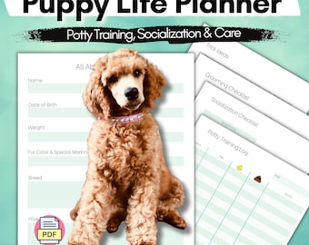 New Puppy Planner | Printable Potty Worksheet | Socialization Checklist | Toy& Treat Review | Puppy Training Tracker | Puppy Milestones