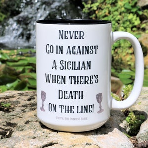 Die Prinzessin Braut &quot;Never go in against a sizilian...&quot; Die Prinzessin Braut Tasse, Die Prinzessin Braut Geschenk, Vizzini
