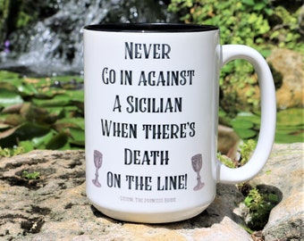 Die Prinzessin Braut "Never go in against a sizilian..." Die Prinzessin Braut Tasse, Die Prinzessin Braut Geschenk, Vizzini