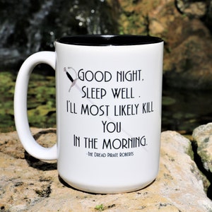 The Princess Bride "Good Night, Sleep Well. I'll Most Likely Kill You In The Morning" The Princess Bride Mug, The Princess Bride Gift