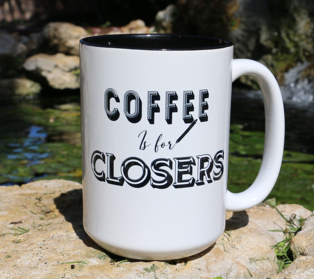 Glengarry Glen Ross coffee is for Closers Famous Movie Quotes, 15oz