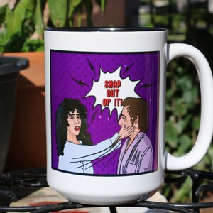 Moonstruck &quot;Snap Out Of It&quot; Hand Drawn, Sublimated 15oz Mug, Famous Movie Quotes
