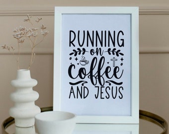 Running on Coffee and Jesus Digital Download Printable