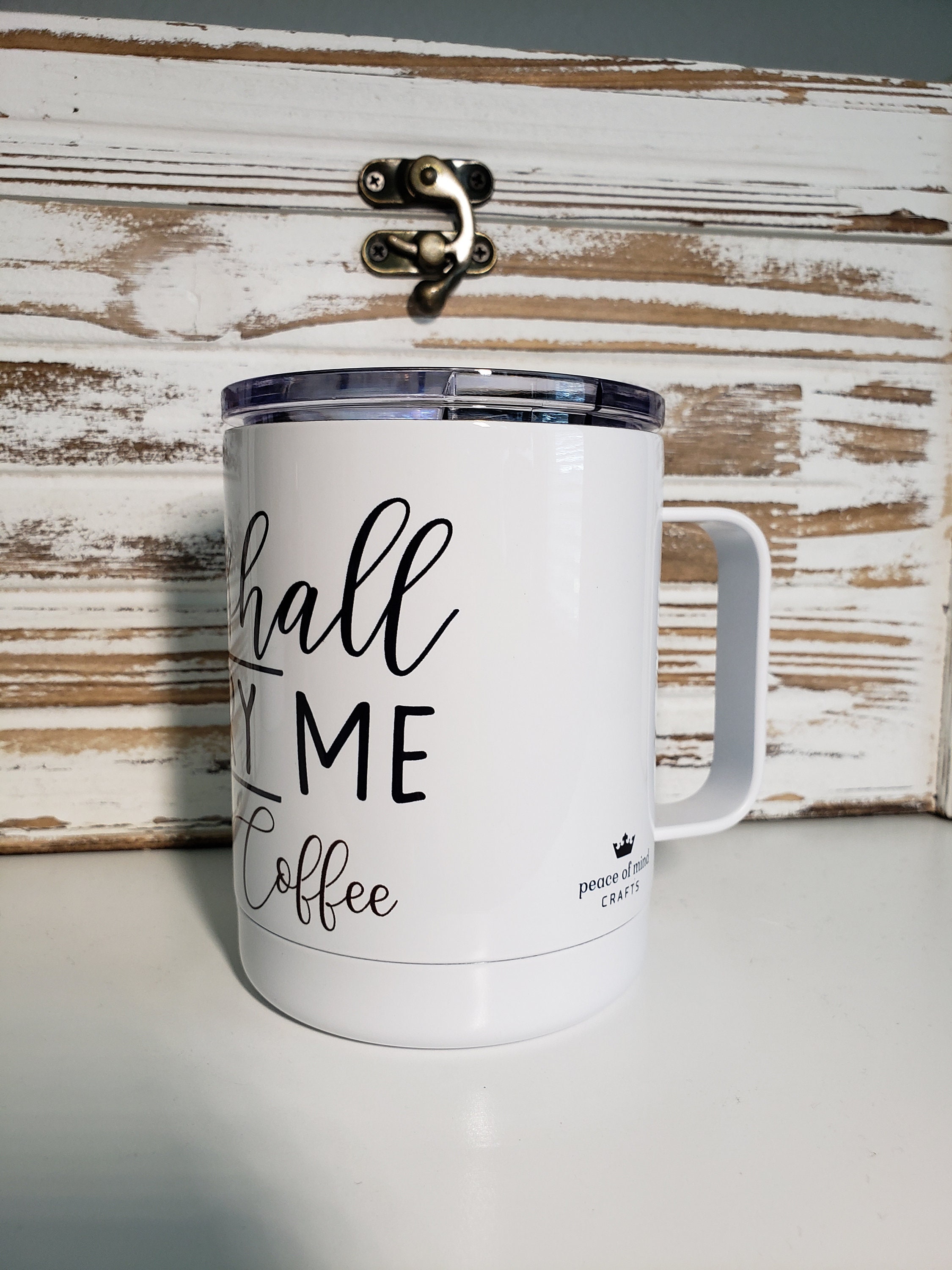 12 Ounce Sublimated Coffee Tumbler Thou Shall Not Try Me Before Coffee