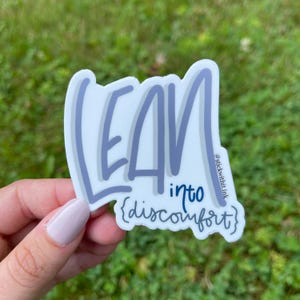 Lean Into Discomfort