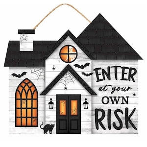 Halloween "Enter At Your Own Risk" Sign, Halloween Wreath Attachment Sign, Haunted House Halloween Sign, Halloween Wood/Mdf/Paper Sign