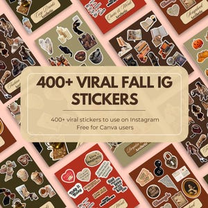 May include: A collection of aesthetic autumn-themed stickers, with the text "400+ VIRAL FALL IG STICKERS" and "400+ viral stickers to use on Instagram Free for Canva users". The stickers feature diverse designs and colors.