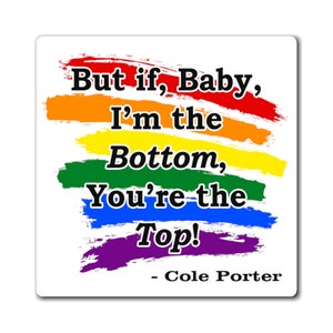I&#39;m the Bottom, You&#39;re the Top Magnet