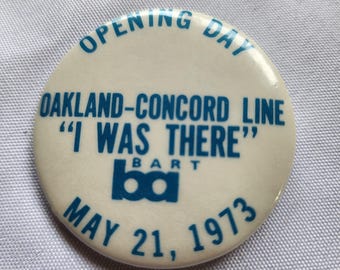 1973 BART Opening Day Button • Oakland–Concord Line • Vintage Transit Pin