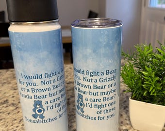 Blue Care Bear "I would fight for you" skinny 20 oz tumbler.