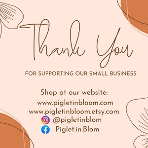 May include: Thank You for supporting our small business. Shop at our website: www.pigletinbloom.com www.pigletinbloom.etsy.com @pigletinblom Piglet.in.Blom