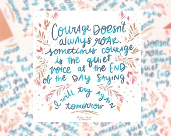 Sticker: Mary Anne Radmacher Quote about Courage