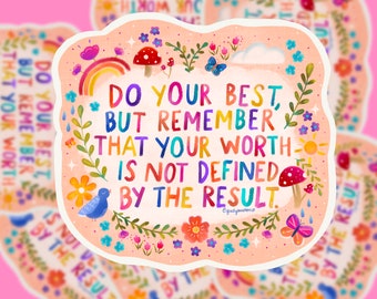 Do Your Best/ Self Worth Encouraging Quote Sticker