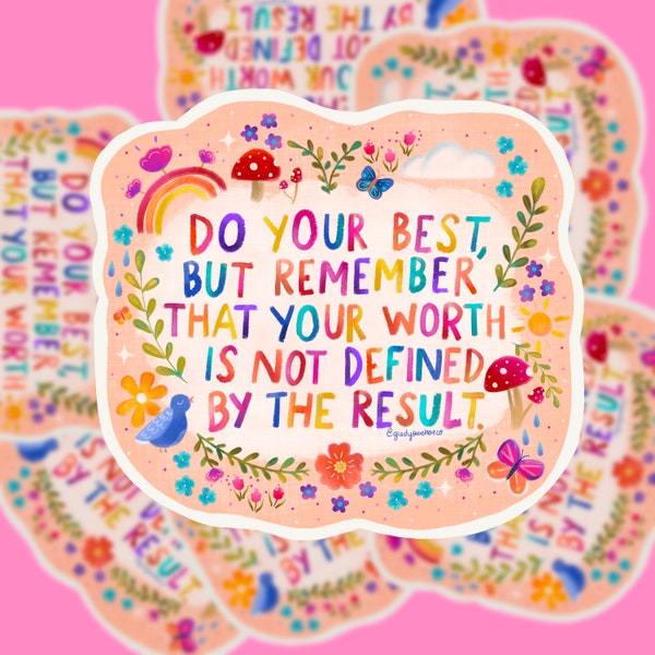 Do Your Best/ Self Worth Encouraging Quote Sticker