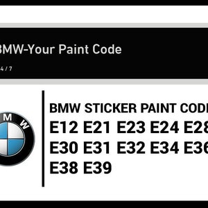 May include: A black and white BMW logo with the letters "BMW" and "M" on either side of the logo. The text "BMW STICKER PAINT CODE" is below the logo, followed by a list of BMW model codes: E12, E21, E23, E24, E28, E30, E31, E32, E34, E36, E38, and E39.