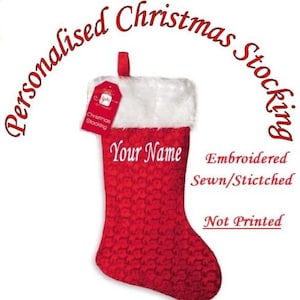May include: Red Christmas stocking with white faux fur trim. The stocking is embroidered with the text "Your Name" and the words "Embroidered Sewn/Stitched Not Printed".