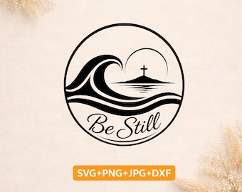 Be Still SVG Bundle | Christian Ocean Wave Cross Design | Faith Cricut Cut File | Religious svg png dxf
