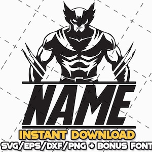 Könnte beinhalten: Schwarz-weiß-Illustration eines Superhelden mit Krallen, darunter das Wort "NAME". Der Text "INSTANT DOWNLOAD SVG/EPS/DXF/PNG + BONUS FONT" befindet sich unter dem Bild.