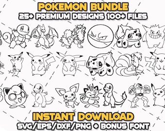 May include: Black and white line art illustrations of various Pokemon characters, including Pikachu, Charizard, Bulbasaur, Squirtle, and more. The text "POKEMON BUNDLE 25+ PREMIUM DESIGNS 100+ FILES" is at the top of the image. The text "INSTANT DOWNLOAD SVG/EPS/DXF/PNG + BONUS FONT" is at the bottom of the image.