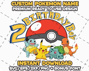 May include: A digital design featuring a red and white Pokeball with the text "Birthday Boy" and the number "2" in yellow.  The design also includes four Pokemon characters: Squirtle, Pikachu, Bulbasaur, and Charmander.