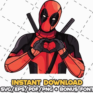Könnte beinhalten: Eine digitale Illustration der Figur Deadpool in einem rot-schwarzen Anzug, die mit behandschuhten Händen ein Herz formt, mit zwei Schwertgriffen hinter den Schultern. Der Text darunter lautet INSTANT DOWNLOAD SVG/EPS/PDF/PNG + BONUS FONT.