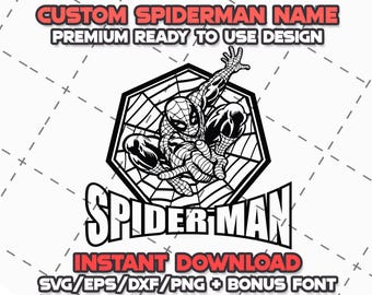 May include: Black and white digital design featuring a Spiderman character in a web. The text "CUSTOM SPIDERMAN NAME" and "PREMIUM READY TO USE DESIGN" is at the top of the image. The text "SPIDER MAN" is below the character. The text "INSTANT DOWNLOAD" is below the text "SPIDER MAN". The text "SVG/EPS/DXF/PNG + BONUS FONT" is at the bottom of the image.