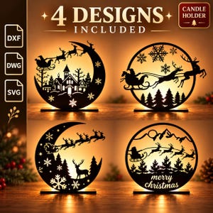 May include: Four black metal candle holder designs featuring Christmas scenes with Santa, reindeer, sleighs, and snowy forests. The text 4 DESIGNS INCLUDED, DXF, DWG, SVG, and CANDLE HOLDER is visible. Each silhouette is illuminated from behind.