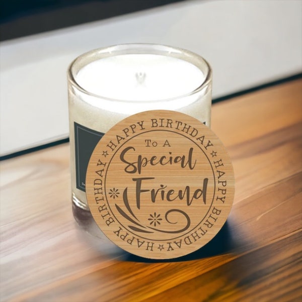 Happy Birthday Special Friend Wooden Candle Lid Scentiment's Scented Candle