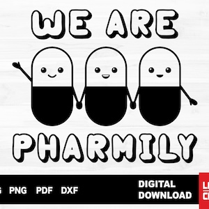 We Are Pharmily svg, Pharmacist svg, Pharmacy svg, Pharmily, Pharmacist Gift, Pharmacy illustrations, cricut cut file, silhouette