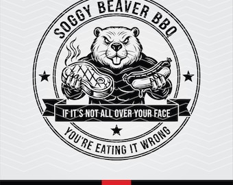 Soggy Beaver BBQ SVG: Funny Adult Humor Cut File (Digital Download)