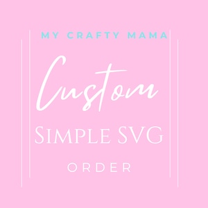 Custom Made Svg Files Great for using with Cricut, Silhouette and Laser engraving machines.