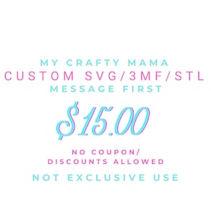 Custom SVG STL 3MF File for Cricut, Silhouette, Laser Cutting, 3D Printer (Digital File)