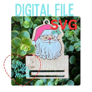 Santa money holder Christmas ornament SVG file glowforge ready laser cut file  cricut silhouette