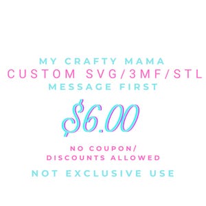 Custom SVG STL 3MF File for Cricut, Silhouette, Laser Cutting, 3D Printer (Digital File)