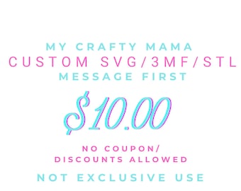 Custom SVG STL 3MF File for Cricut, Silhouette, Laser Cutting, 3D Printer (Digital File)