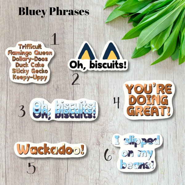 BLUEY PHRASES - Water Resistant Vinyl Handmade Sticker