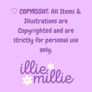 Op de afbeelding: Paarse tekst op een lichtpaarse achtergrond met een hartje en de tekst "COPYRIGHT: All Items & Illustrations are Copyrighted and are strictly for personal use only."  Onder de tekst staat de tekst "illie" met een witte madeliefje en de tekst "millie" met een witte madeliefje.