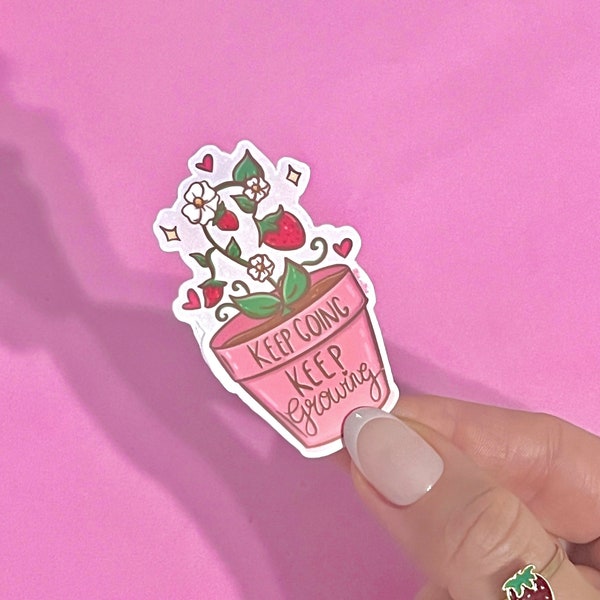 Keep Going Keep Growing- Strawberry Flower Pot Vinyl Sticker- Laptop Sticker- Waterbottle Sticker- Waterproof Sticker - Unique Gift