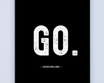 Jocko Willink - GO - Minimalist Typography Art Print (Digital Download)