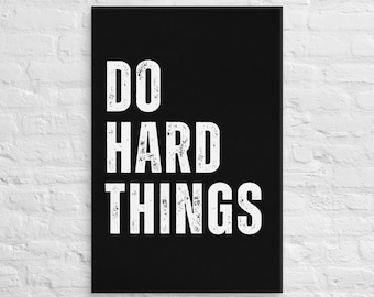Do Hard Things – Canvas Wall Art – Motivational Poster Print