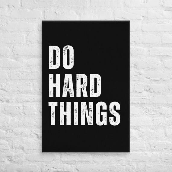Do Hard Things – Canvas Wall Art – Motivational Poster Print