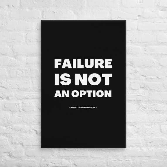 Failure Is Not An Option – Arnold Schwarzenegger – Canvas Wall Art – Motivational Poster Print