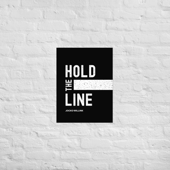 Hold The Line – Jocko Willink – Matte Paper Wall Art – Motivational Poster Print