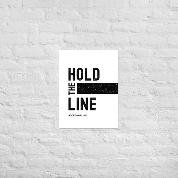 Hold The Line – Jocko Willink – Matte Paper Wall Art – Motivational Poster Print