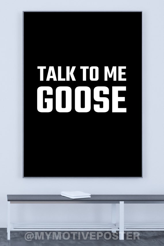 Talk To Me Goose - TOP GUN MOVIE - Digital Printable Art Poster - Simple Minimalist Typography - White Text - Black Background - Vertical