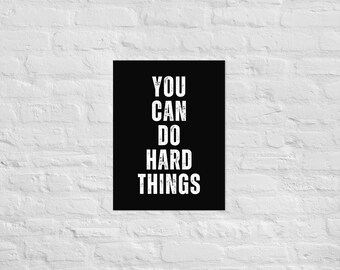 You Can Do Hard Things – Muurkunst mat papier – Motiverende posterprint