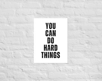You Can Do Hard Things – Muurkunst mat papier – Motiverende posterprint