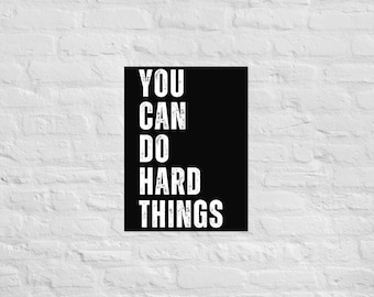 You Can Do Hard Things – volledige breedte – matpapier muurkunst – motiverende posterprint