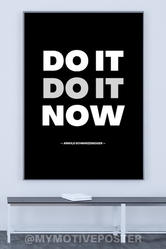 Arnold Schwarzenegger - DO IT NOW Poster: Minimalist Typography (Digital Printable)